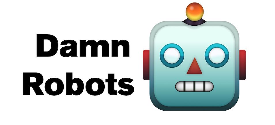 Damn Robots